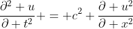 \frac{\partial^2 u}{\partial t^2} = c^2 \frac{\partial u^2}{\partial x^2}