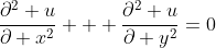 \frac{\partial^2 u}{\partial x^2} + \frac{\partial^2 u}{\partial y^2}=0