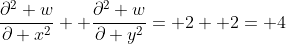 \frac{\partial^2 w}{\partial x^2}+ \frac{\partial^2 w}{\partial y^2}= 2+ 2= 4