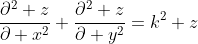 \frac{\partial^2 z}{\partial x^2}+\frac{\partial^2 z}{\partial y^2}=k^2 z