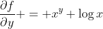 \frac{\partial{f}}{\partial{y}} = x^y \log{x}