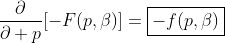 \frac{\partial}{\partial p}[-F(p,\beta)]=\boxed{-f(p,\beta)}