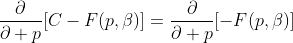 \frac{\partial}{\partial p}[C-F(p,\beta)]=\frac{\partial}{\partial p}[-F(p,\beta)]