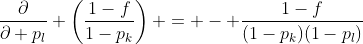 \frac{\partial}{\partial p_l} \left(\frac{1-f}{1-p_k}\right) = - \frac{1-f}{(1-p_k)(1-p_l)}