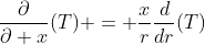 \frac{\partial}{\partial x}(T) = \frac{x}{r}\frac{d}{dr}(T)