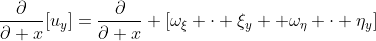 \frac{\partial}{\partial x}[u_y]=\frac{\partial}{\partial x} [\omega_\xi \cdot \xi_y+ \omega_\eta \cdot \eta_y]