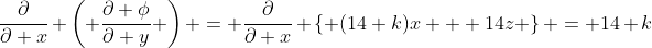 \frac{\partial}{\partial x} \left( \frac{\partial \phi}{\partial y} \right) = \frac{\partial}{\partial x} \left\{ (14+k)x + 14z \right\} = 14+k