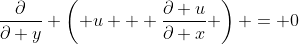 \frac{\partial}{\partial y} \left( u + \frac{\partial u}{\partial x} \right) = 0