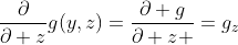 \frac{\partial}{\partial z}g(y,z)=\frac{\partial g}{\partial z }=g_z