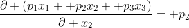 \frac{\partial (p_1x_1+ p_2x_2+ p_3x_3)}{\partial x_2}= p_2