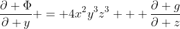 \frac{\partial \Phi}{\partial y} = 4x^2y^3z^3 + \frac{\partial g}{\partial z}