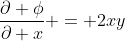 \frac{\partial \phi}{\partial x} = 2xy