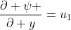 \frac{\partial \psi }{\partial y}=u_1