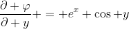 \frac{\partial \varphi}{\partial y} = e^x \cos y