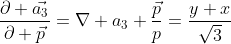 \frac{\partial \vec{a_3}}{\partial \vec{p}}=\nabla a_3 \frac{\vec{p}}{p}=\frac{y+x}{\sqrt{3}}