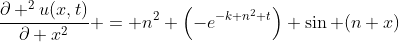\frac{\partial ^2u(x,t)}{\partial x^2} = n^2 \left(-e^{-k n^2 t}\right) \sin (n x)