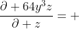 \frac{\partial 64y^3z}{\partial z}= 