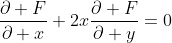 \frac{\partial F}{\partial x}+2x\frac{\partial F}{\partial y}=0