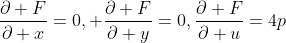 \frac{\partial F}{\partial x}=0, \frac{\partial {F}}{\partial y}=0,\frac{\partial {F}}{\partial u}=4p