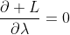 \frac{\partial L}{\partial\lambda}=0