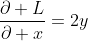 \frac{\partial L}{\partial x}=2y