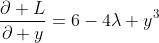 \frac{\partial L}{\partial y}=6-4\lambda y^3