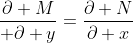 \frac{\partial M}{ \partial y}=\frac{\partial N}{\partial x}