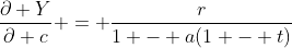 \frac{\partial Y}{\partial c} = \frac{r}{1 - a(1 - t)}