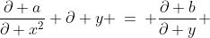 \displaystyle (1)\;\frac{\partial a}{\partial x^2} \partial y \:=\: \frac{\partial b}{\partial y} 