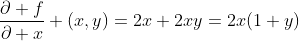 \frac{\partial f}{\partial x} (x,y)=2x+2xy=2x(1+y)