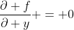 \frac{\partial f}{\partial y} = 0