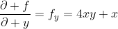 \frac{\partial f}{\partial y}=f_y=4xy+x