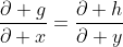 \frac{\partial g}{\partial x}=\frac{\partial h}{\partial y}