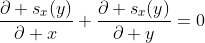 \frac{\partial s_x(y)}{\partial x}+\frac{\partial s_x(y)}{\partial y}=0