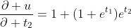 \frac{\partial u}{\partial t_2}=1+(1+e^{t_1})e^{t_2}
