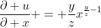 \frac{\partial u}{\partial x} = \frac{y}{z}x^{\frac{y}{z}-1}