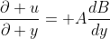 \frac{\partial u}{\partial y}= A\frac{dB}{dy}