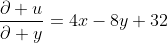 \frac{\partial u}{\partial y}=4x-8y+32