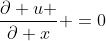 \frac{\partial u }{\partial x} =0