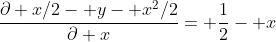 \frac{\partial x/2- y- x^2/2}{\partial x}= \frac{1}{2}- x