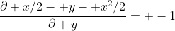\frac{\partial x/2- y- x^2/2}{\partial y}= -1