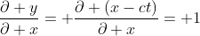 \frac{\partial y}{\partial x}= \frac{\partial (x-ct)}{\partial x}= 1