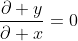 \frac{\partial y}{\partial x}=0