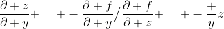 \frac{\partial z}{\partial y} = -\frac{\partial f}{\partial y}\big\slash\frac{\partial f}{\partial z} = -\frac yz