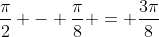 \frac{\pi}{2} - \frac{\pi}{8} = \frac{3\pi}{8}