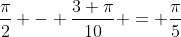 \frac{\pi}{2} - \frac{3 \pi}{10} = \frac{\pi}{5}