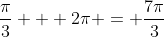 \frac{\pi}{3} + 2\pi = \frac{7\pi}{3}