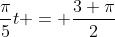 \frac{\pi}{5}t = \frac{3 \pi}{2}