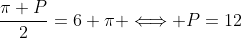 \frac{\pi P}{2}=6 \pi \Longleftrightarrow P=12