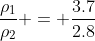 \frac{\rho_1}{\rho_2} = \frac{3.7}{2.8}